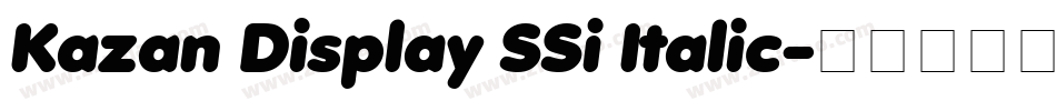 Kazan Display SSi Italic字体转换